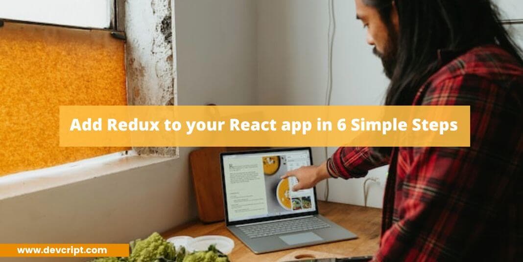 Add Redux to your React app in 6 Simple Steps