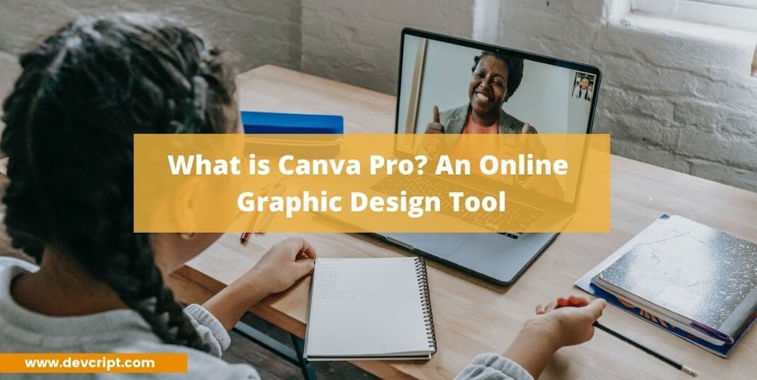 What is Canva Pro? An Online Graphic Design Tool