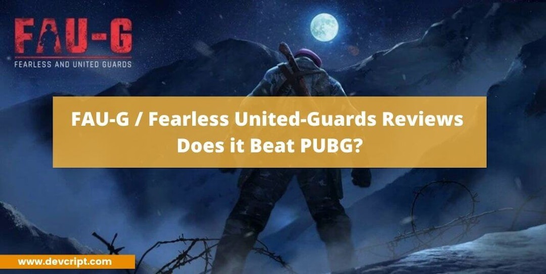 FAU-G / Fearless United-Guards Reviews – Does it Beat PUBG?
