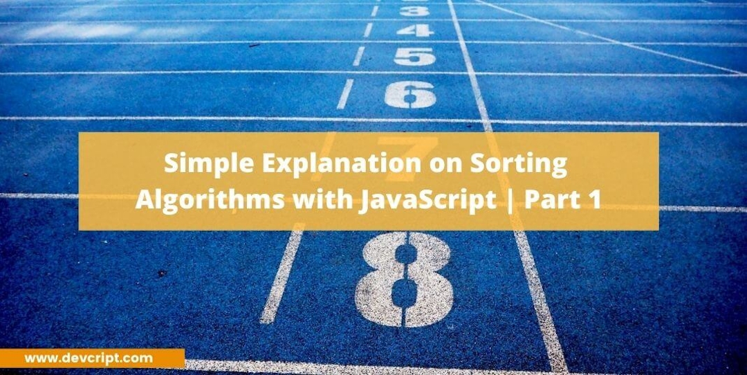 Simple Explanation on Sorting Algorithms with JavaScript