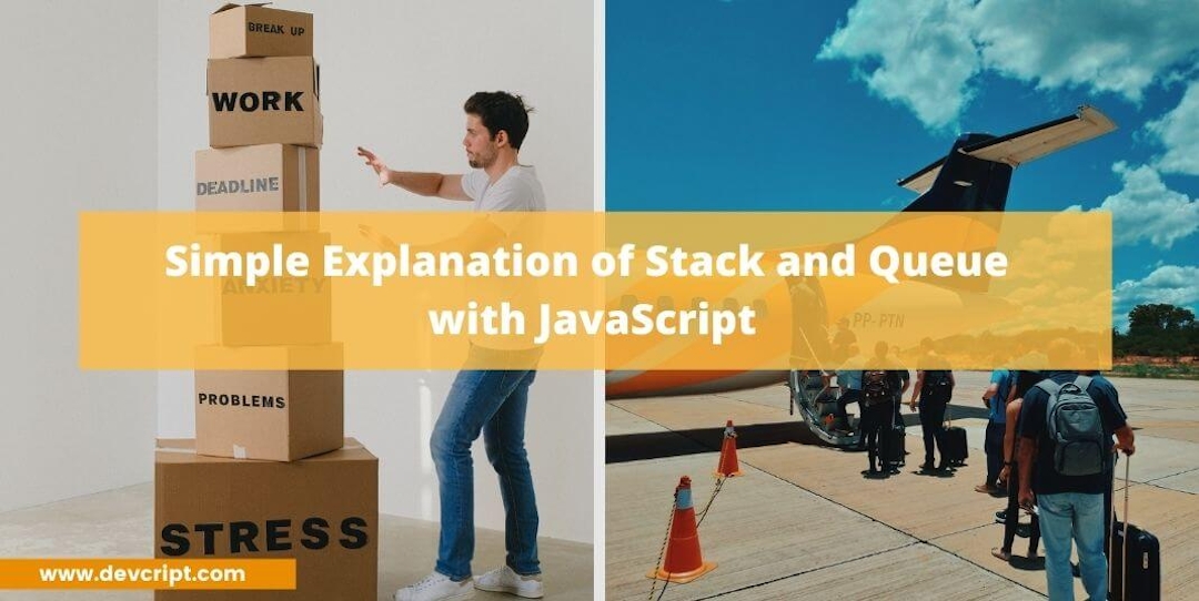 Simple Explanation of Stack and Queue with JavaScript