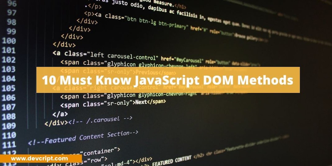 10 Must Know JavaScript DOM Methods