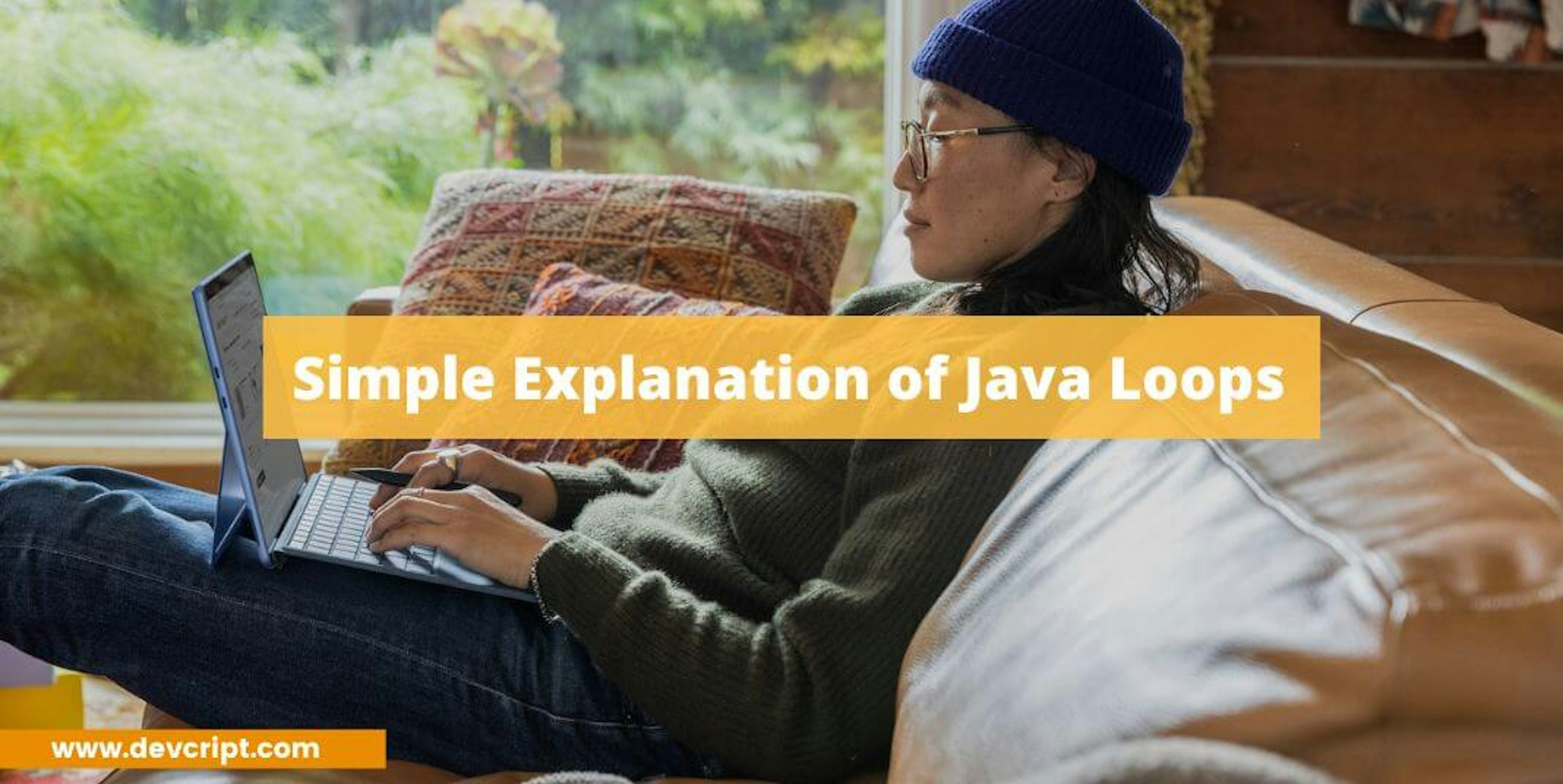 Simple Explanation of Java Loops