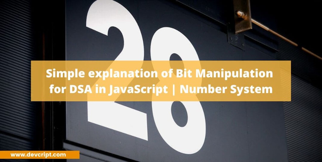 Simple explanation on Bit Manipulation for DSA in Javascript | Number System