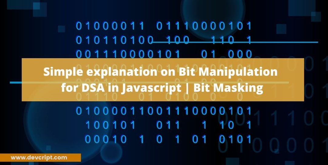 Simple explanation on Bit Manipulation for DSA in Javascript | Bit Masking