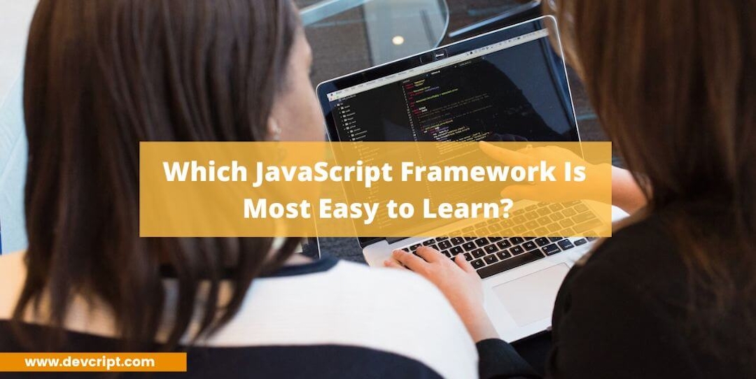 Which JavaScript Framework Is Most Easy to Learn?