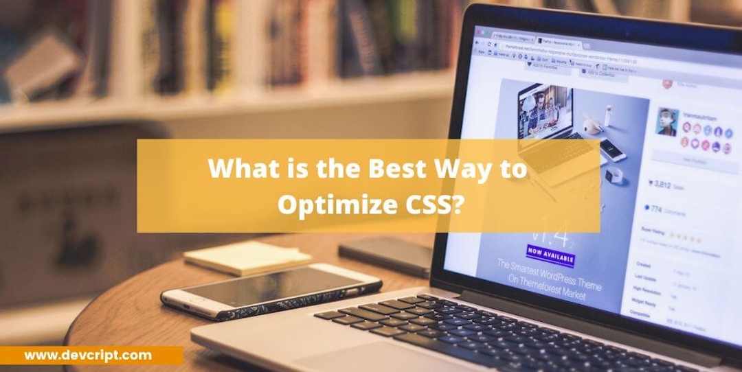 What is the Best Way to Optimize CSS?